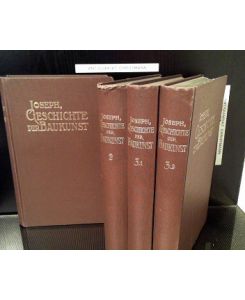Geschichte der Baukunst vom Altertum bis zur Neuzeit. Ein Handbuch. (3 Bände in 4. ) (=alles) mit 1752 Abbildungen