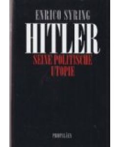 Hitler - Seine politische Utopie.