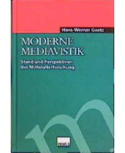 Moderne Mediävistik. Stand und Perspektiven der Mittelalterforschung [Gebundene Ausgabe] Hans-Werner Goetz (Autor)