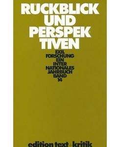 Rückblick und Perspektiven.   - Exilforschung. Ein internationales Jahrbuch 14.