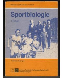 Sportbiologie. Beiträge zur Sportmedizin Band 27.