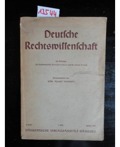 Deutsche Rechtswissenschaft. Herausgegeben im Auftrag der Reichsminister Bernhard Rust und Dr. Hans Frank. 2. Band, 1. Heft Januar 1937