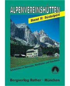 Die Alpenvereinshütten, Band 2: Südalpen [Gebundene Ausgabe] Alois Draxler (Autor)