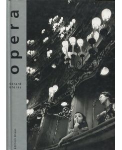 Opera.   - Photographie Gerard Uferas 1988 - 1996.
