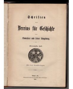 Schriften des Vereins für Geschichte des Bodensees und seiner Umgebung (20. ) Zwanzigtes Heft 1891.
