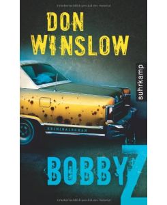 Bobby Z : Kriminalroman.   - Don Winslow. Aus dem Amerikan. von Judith Schwaab, Suhrkamp-Taschenbuch ; 4245