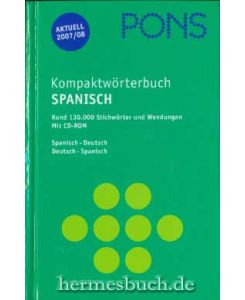 PONS Kompaktwörterbuch Spanisch.   - Spanisch - Deutsch / Deutsch - Spanisch. Ausgabe 2007/2008. Rund 130.000 Stichwörter und Wendungen.