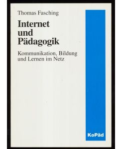 Internet und Pädagogik : Kommunikation, Bildung und Lernen im Netz.