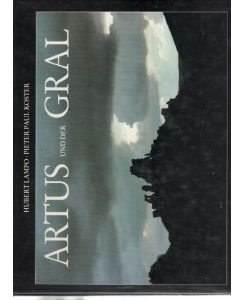Artus und der Gral die Artus-Legende nach Faktenlage und Mythos von Fotos von den Schauplätzen