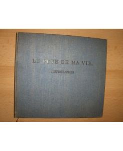 LE REVE DE MA VIE. . . AUTOGRAPHES.   - (Franz. Autographisches Album der XX.er Jahre der 20. Jahrhundert).