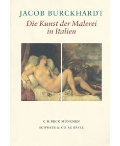 Die Kunst der Malerei in Italien.   - Mit einem Essay von Marc Sieber. Hrsg. und eingeleitet von Christine Tauber.