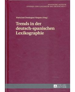 Trends in der deutsch-spanischen Lexikographie.   - Spanische Akzente Bd. 1.
