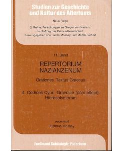 Repertorium Nazianzenum 11. Orationes. Textus Graecus 4. Codices Cypri, Graeciae (pars altera), Hierosolymonim.   - Hrsg. von Justin Mossay.