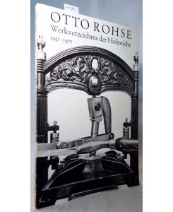 Otto Rohse. Werkverzeichnis der Holzstiche 1951 - 1971.   - Bearbeitet von Carl Vogel. Mit einem Vorwort von Stephan Waetzoldt.