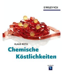 Chemische Köstlichkeiten [Gebundene Ausgabe] Klaus Roth (Autor)