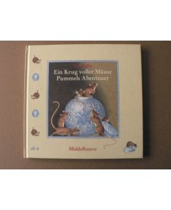 Ein Krug voller Mäuse/Pummels Abenteuer. Zwei lustige Tiergeschichten mit liebenswerten Bildern