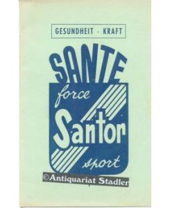 Sante force Santor sport. Gesundheit - Kraft. Firmenprospekt.