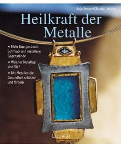 Heilkraft der Metalle.   - ; Claudia Liedtke