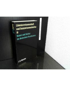 Literaturwissenschaft und Sozialwissenschaften. Teil: 10. Kunst und Kultur im deutschen Faschismus.   - mit Beitr. von Martin Damus ... Hrsg. von Ralf Schnell