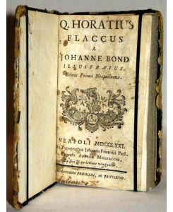Q. Horatius Flaccus A Johanne Bond illustr. Ed. Prim. Neapol.