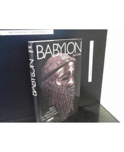 Babylon : Stadt und Reich im Brennpunkt des Alten Orient.   - Dt. von Doris u. Hans Georg Niemeyer