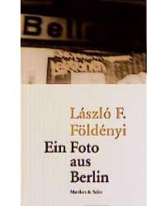 Földényi, Foto aus Berlin