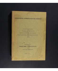 Theologische Anthropologie des Jahwisten. Inaugural-Dissertation (Rheinische Friedrich-Wilhelms-Universität zu Bonn), vorgelegt von Franz Josef Stendebach.