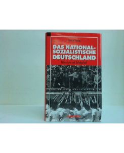 Das nationalsozialistische Deutschland 1933 - 1945. Führertum und Gefolgschaft