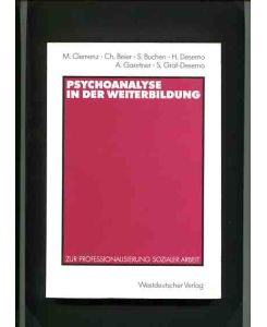 Psychoanalyse in der Weiterbildung - zur Professionalisierung sozialer Arbeit.