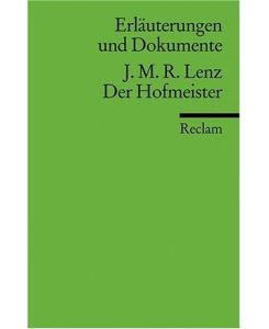 Erläuterungen und Dokumente zu Jacob Michael Reinhold Lenz: Der Hofmeister