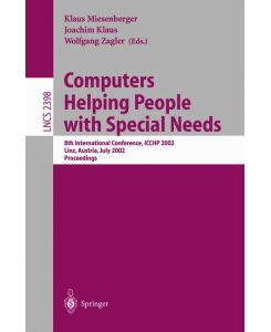 Computers Helping People with Special Needs: 8th International Conference, ICCHP 2002 Linz, Austria, July 15-20 Proceedings (Lecture Notes in Computer Science)
