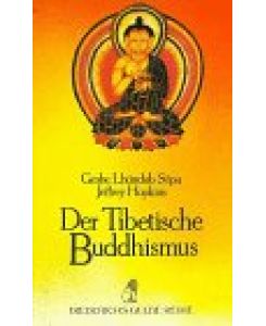 Der tibetische Buddhismus.   - Geshe Lhündub Söpa ; Jeffrey Hopkins. Mit einem Vorw. des Dalai Lama. Aus dem Engl. von Burkhard Quessel