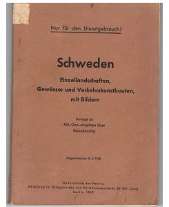 Schweden - Einzellandschaften, Gewässer und Verkehrskunstbauten mit Bildern, Anlage zu Mil-Geo-Angaben über Skandinavien  - - Nur für den Dienstgebrauch- Abgeschlossen 8.5.1940