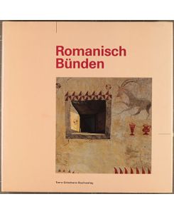 Romanisch Bünden.   - mit Texten von ; Jacques Guidon ; Theo Candinas. Geleitw. von Iso Camartin