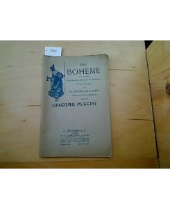 Die Boheme; Szenen aus Henry Murgers Vie de Boheme in vier Bildern - Deutsch von Ludwig Hartmann - Musik von Giacomo Puccini