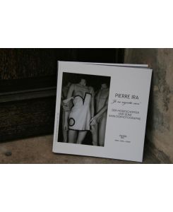 Pierre IRA: Je ne regrette rien  - Der Modeschöpfer und seine Analogphotographie