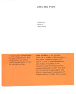 Less and more : the design ethos of Dieter Rams ; [Suntory Museum Osaka, 15 November 2008 - 25 January 2009 . . . ; Museum für Angewandte Kunst Frankfurt am Main, 22 May - 5 September 2010].