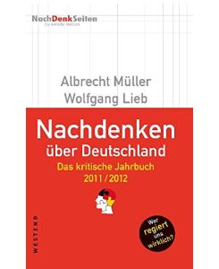 Nachdenken über Deutschland.   - Das kritische Jahrbuch 2011/2012.