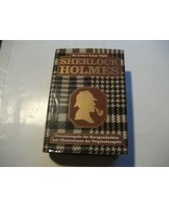 Sherlock Holmes. Gesamtsausgabe der Kurzgeschichten mit Illustrationen der Originalausgabe.