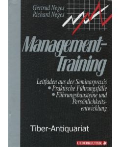 Management-Training.   - Leitfaden aus der Seminarpraxis. Praktische Führungsfälle. Führungsbausteine und Persönlichkeitsentwicklung.