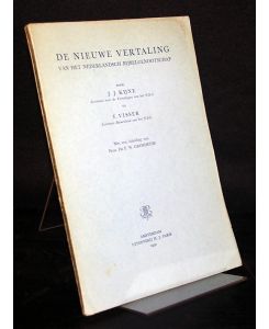De nieuwe vertaling van het Nederlandsch Bijbelgenootschap. Door J. J. Kijne en F. Visser.