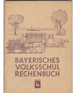Bayerisches Volksschulrechenbuch Heft 4