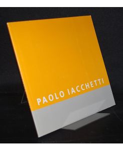 Paolo Iacchetti. 5. April bis 12. Mai 2001. Text von Luciano Caramel. [Austellungskatalog].