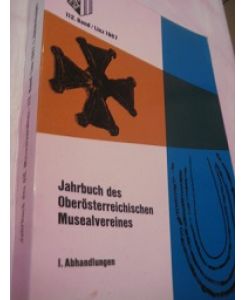 Jahrbuch des Oberösterreichischen Musealvereines 112. Band I. Abhandlungen