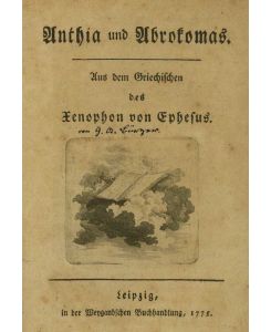 Anthia und Abrokomas. Aus dem Griechischen des Xenophon von Ephesus (von Gottfried August Bürger).