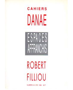Cahiers Danae Nr. 4-5. Espaces Affranchis. Robert Filliou.