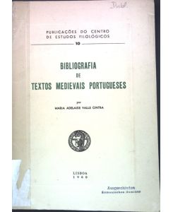 Bibliografia de Textos Medievais Portugueses;  - Publicacoes do Centro de Estudos Filologicos 10;