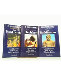 Konvolut aus 3 Bänden der Religon : 1. Der Islam / 2. Der Buddhismus / 3. Der Hinduismus.   - Reihe: Die Großen Religionen.