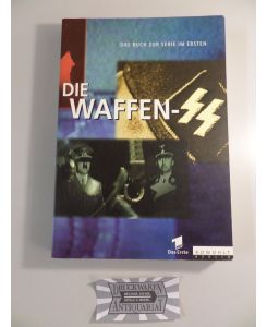 Die Waffen-SS - Das Buch zur Serie im Ersten.