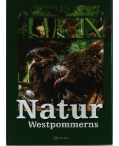 Natur Westpommerns Dokumentation über die Flora und Fauna in dieser Gegend